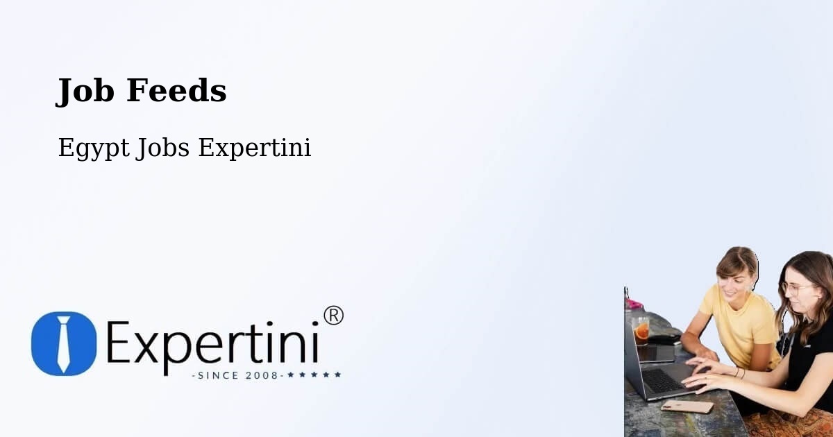 Job Listings Feed – Bilbeis - Egypt Jobs Expertini