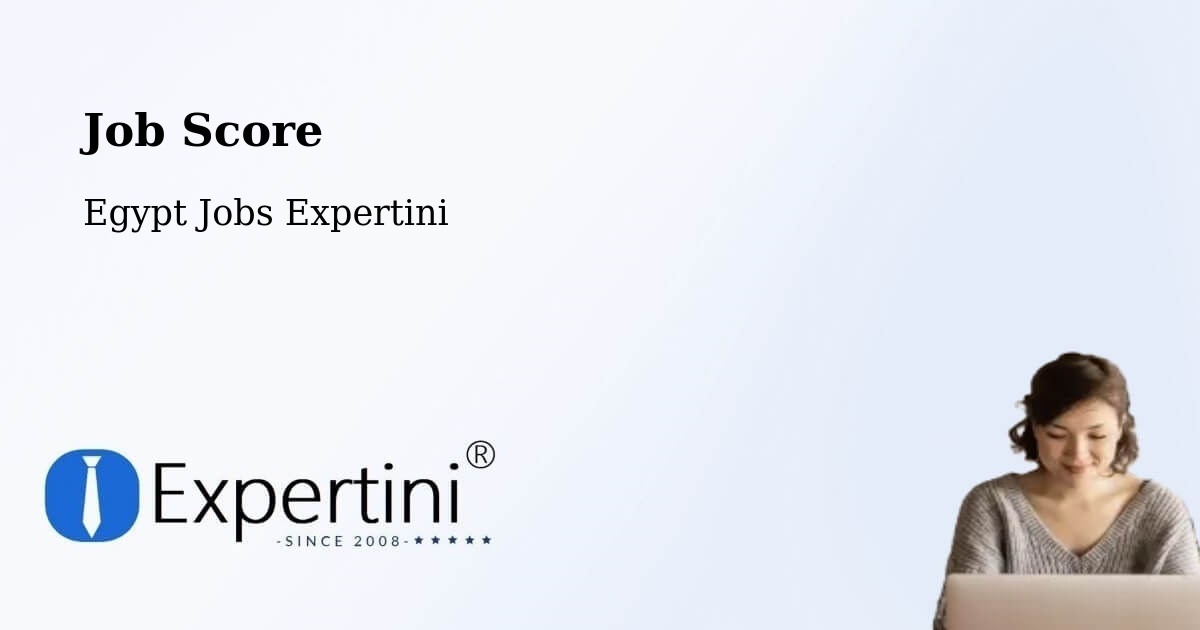 Job Score & Job Description Score Tool – Bilbeis - Egypt Jobs Expertini