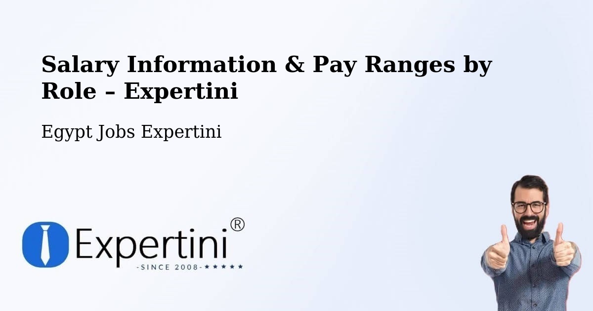 Salary Information & Pay Ranges – Bilbeis - Bilbeis, Egypt Jobs Expertini